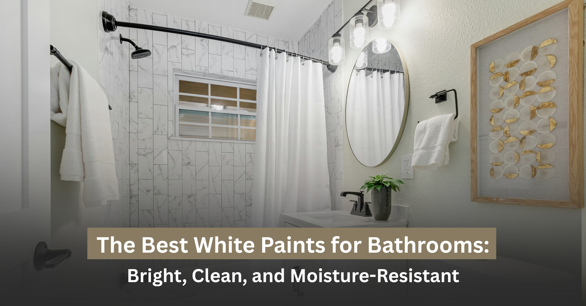 Best White Paints for Bathroom